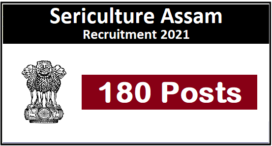 Sericulture Assam Jobs