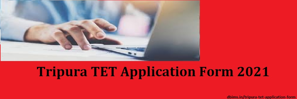 Tripura TET Application Form 2021