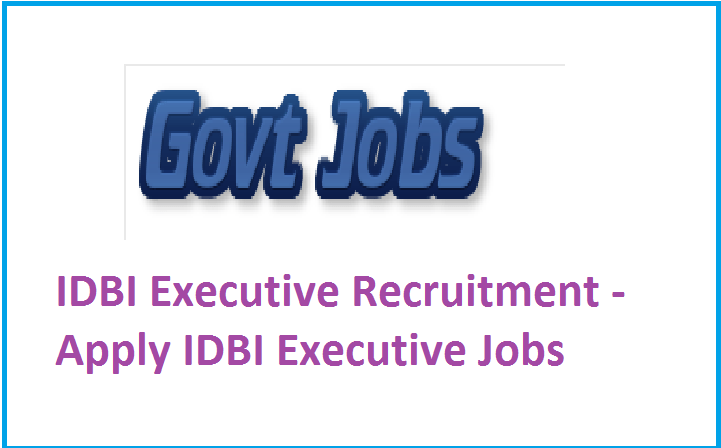 IDBI Executive Recruitment - Apply IDBI Executive Jobs