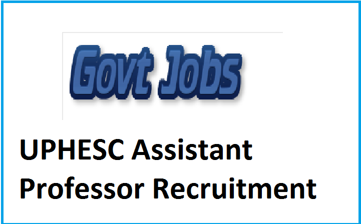 UPHESC Assistant Professor Recruitment 